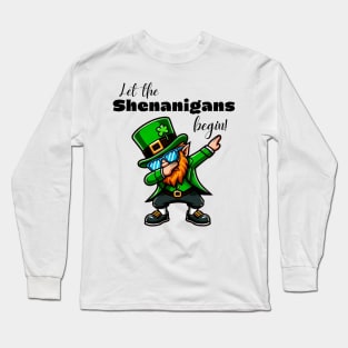 Let The Shenanigans Begin Long Sleeve T-Shirt